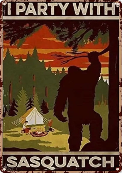 Tent Camping Vintage Metal Tin Sign I Party With Sasquatch Art Poster